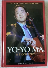 Yo-Yo Ma: A Biography (Greenwood Biographies) by Jim Whiting, NEAR MINT HC