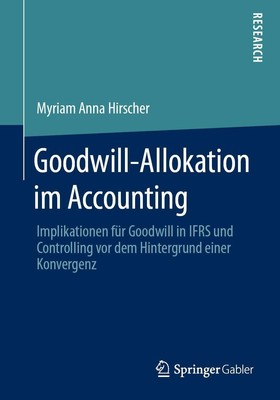 Goodwill-Allokation im Accounting Myriam Anna Hirscher