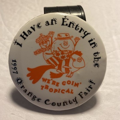 1997 Vtg Orange County Fair Customer ''I Have Entry in Fair'' Pinback Button Pin