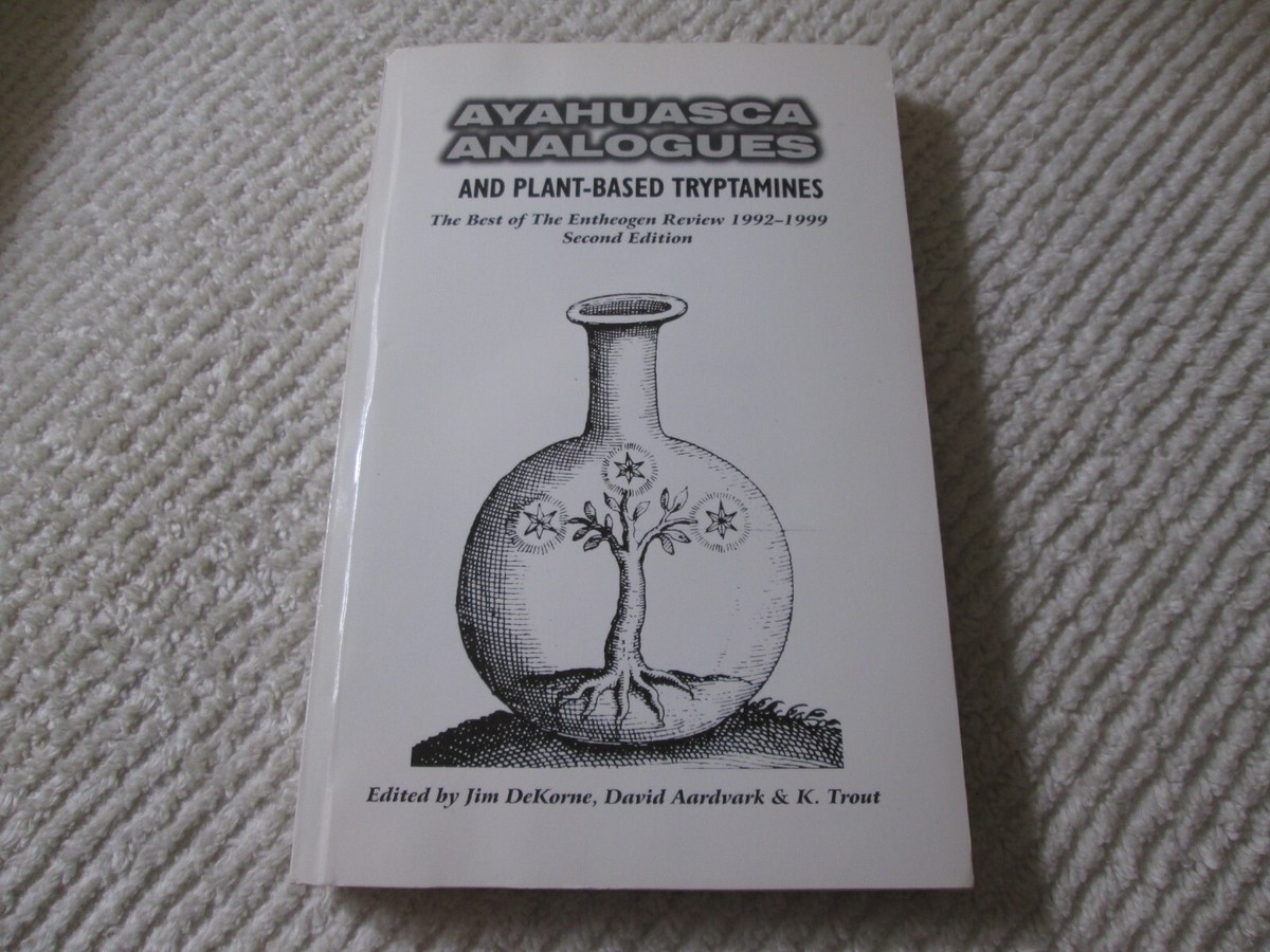 Ayahuasca Analogues Plant-Based Tryptamines Best of Entheogen Review  Paperback | eBay