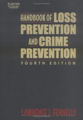 Handbook of Loss Prevention and Crime Prevention by Lawrence J. Fennelly