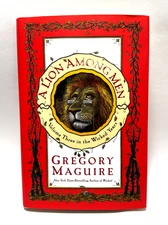 A Lion Among Men Gregory Maguire First Edition/1st Printing Hardcover #3 Wicked