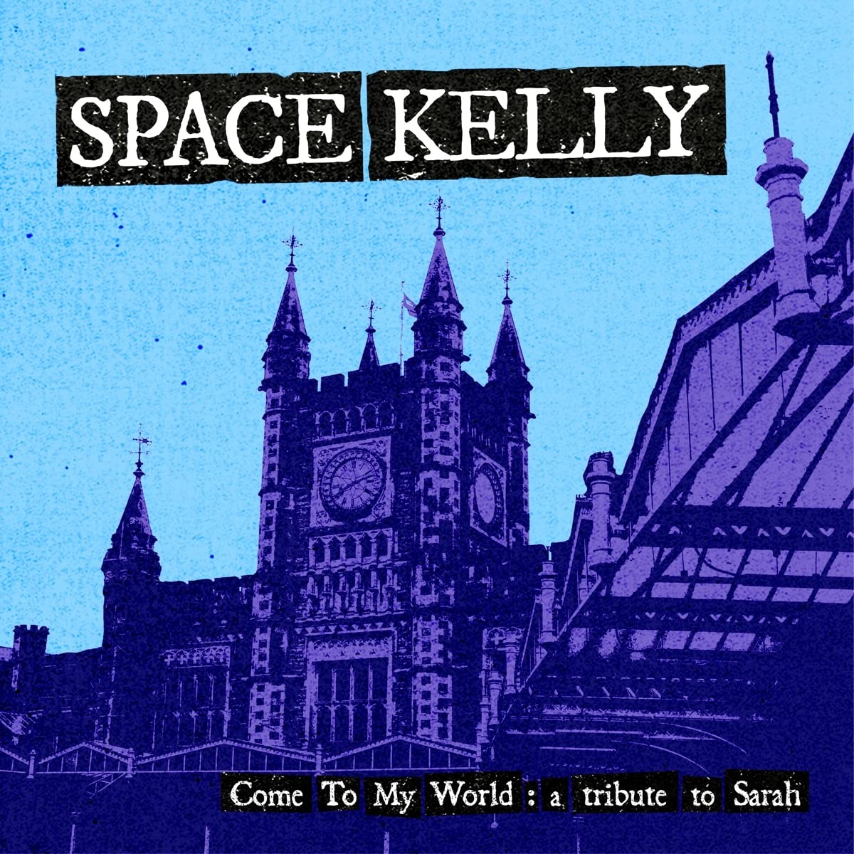 Space Kelly Come To My World: A Tribute To Sarah (Vinyl LP)
