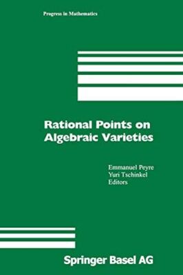 Rational Points on Algebraic Varieties: Zweite, aktualisierte