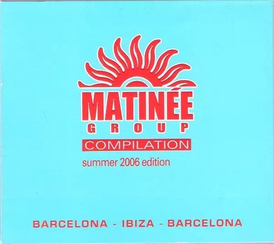 Matinée Group Compilation - Sommerausgabe 2006, verschiedene
