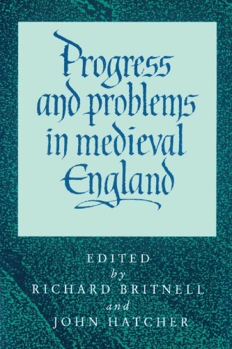 Progress and Problems in Medieval England: Essa. Britnell<|