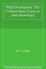 Plant Development: The Cellular Basis (Topics in plant physiolog