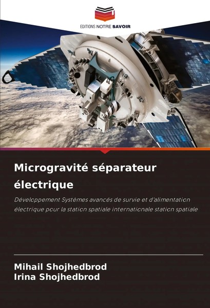 Microgravité SéParateur éLectrique Mihail Shojhedbrod (U. A.) Taschenbuch 2025-image