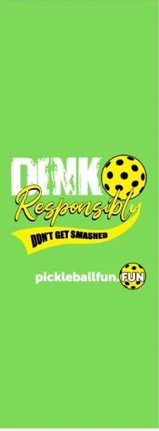 Pickleball Ball Towel Dink Responsibly Dont Get Smashed