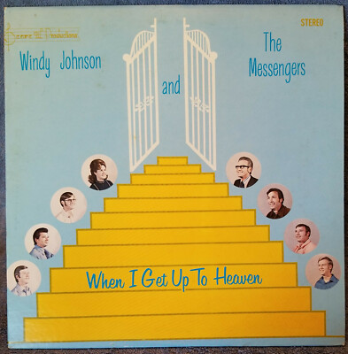 Windy Johnson MESSENGERS When I Get Up To Heaven LP Score III Records GOSPEL