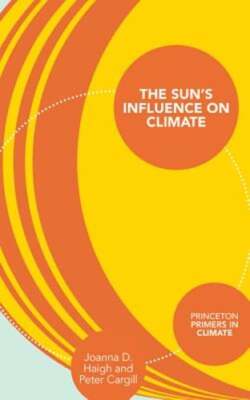 The Sun's Influence on Climate by Joanna D Haigh: Used