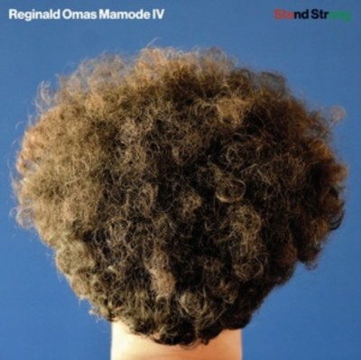 REGINALD OMAS MAMODE IV: Stand Strong (Vinyl) NEW