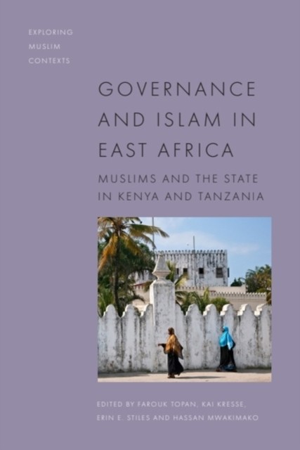 Governance and Islam in East Africa Muslims and the State (Paperback Book)