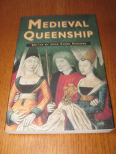 Medieval Queenship by John Carmi Parsons, St. Martin's Press TPB (1998)