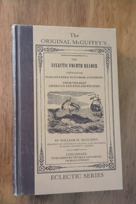 The Original McGuffeys Eclectic Fourth Reader McGuffey's Readers