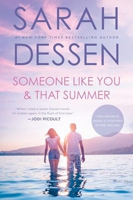 Someone Like You and That Summer, Dessen, Sarah