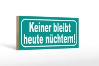 Holzschild Spruch 27X10 Cm Keiner Bleibt NüChtern Spass Deko Schild Wooden Sign