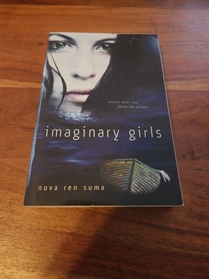 Imaginary Girls by Nova Ren Suma (2012, Trade Paperback)