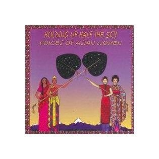 HOLDING UP HALF THE SKY: VOICES OF ASIAN WOMEN - V/A - CD - **SEALED/NEW**