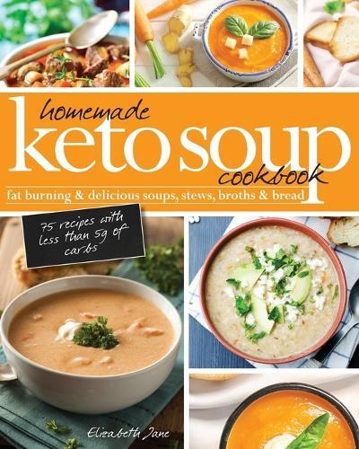 Thumbnail - Elizabeth Jane Homemade Keto Soup Cookbook (taschenbuch)