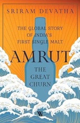 AMRUTTHE GREAT CHURN THE GLOBAL STORY OF by DEVATHA, SRIRAM Hardback Self Help