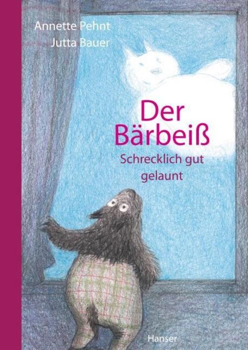 Der Bärbeiß - Schrecklich gut gelaunt Jutta Bauer