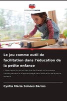 Cyntia Maria SimõEs Barros | Le Jeu Comme Outil De Facilitation Dans...
