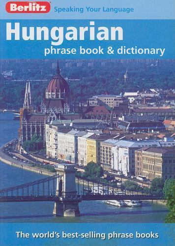 Phrase Book Ser.: Hungarian - Berlitz Phrase Book and Dictionary by ...