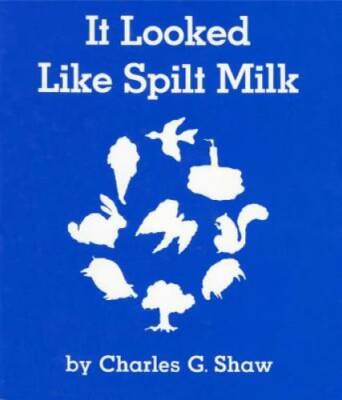 It Looked Like Spilt Milk Board Book - Board book By Charles G. Shaw - GOOD