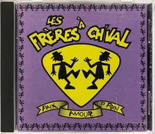 Les Freres A Ch'val - Paix, Amour Et Foin [CD 1997 Musicbizz/BMG] Canada Quebec