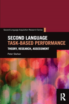 Second Language Task-Based Performance: Theory, Researc - Paperback / softback N