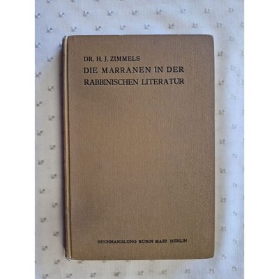 Die Marranen in der Rabbinischen Literatur Zimmels, Dr. H.J.: