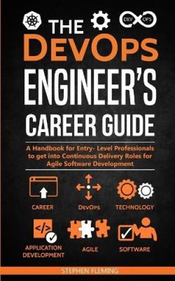 Der Karrierehandbuch für DevOps-Ingenieure: Ein Handbuch für Einsteiger