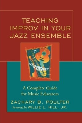 Teaching Improv in Your Jazz Ensemble - 9781578868186
