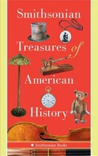 Smithsonian Treasures of American History Kathleen M., Liebhold,