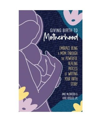 Giving Birth to Motherhood, Mccracken, Amie