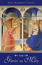 THE GLORIES OF MARY By St. Alphonsus Liguori