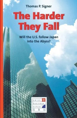 The Harder They Fall | Will the U.S. follow Japan into the Abyss? | Signer