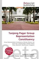 Lambert M. Surhone (U. A.) | Tanjong Pagar Group Representation Constituency