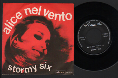 7'' STORMY SIX ALICE NEL VENTO / IL SENDANT DI FUMO 1970 ITALIAN PROGRESSIVE
