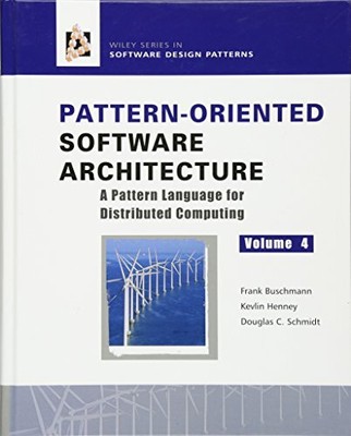 PATTERN-ORIENTED SOFTWARE ARCHITECTURE VOLUME 4: A PATTERN By Frank Buschmann