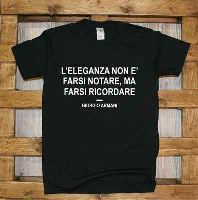 Maglia J376 L'eleganza non è farsi notare ma farsi ricordare frasi