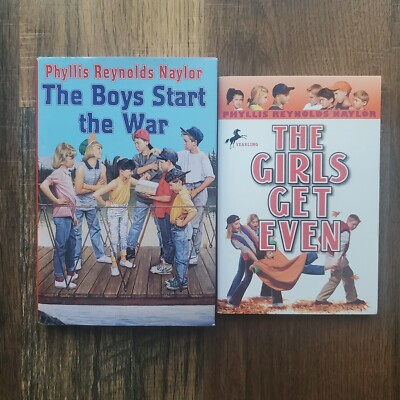 Boys Start the War, the Girls Get Even by Naylor, Phyllis Reynolds