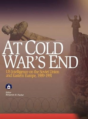 Center for the Study of Intelligence Central At Cold War's E (Gebundene Ausgabe)