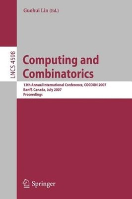 Computing and Combinatorics: 13th Annual International Conference, Cocoon 2007,