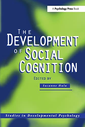 The Development of Social Cognition (Studies in Developmental Psychology)