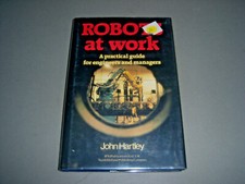 John Hartley Robots At Work A Practical Guide 1983 IFS 4to HC DJ VG+ NF
