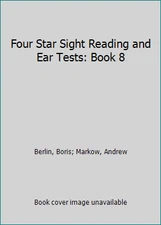 Four Star Sight Reading and Ear Tests: Book 8 by Berlin, Boris; Markow, Andrew