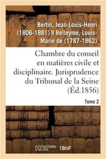 Chambre Du Conseil En Mati�res Civile Et Disciplinaire. Jurisprudence Du Tribuna