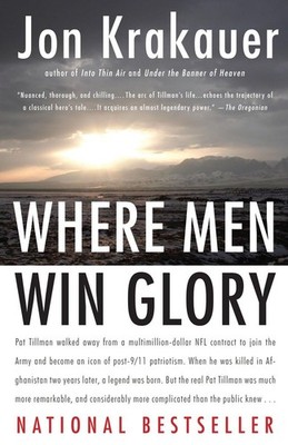 Where Men Win Glory: The Odyssey of Pat Tillman - Krakauer, Jon - Good - See...